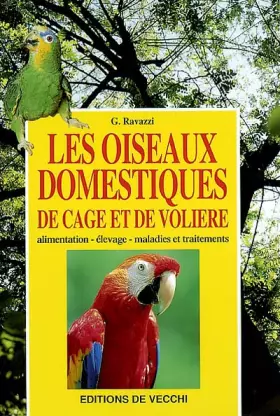 Couverture du produit · Les oiseaux domestiques de cage et de volière