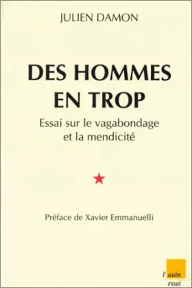 Couverture du produit · Des hommes en trop : Essai sur le vagabondage et la mendicité