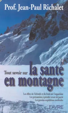 Couverture du produit · Tout savoir sur la santé en montagne