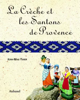 Couverture du produit · La crèche et les santons de Provence