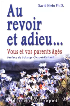 Couverture du produit · AU REVOIR ET ADIEU. Vous et vos parents âgés