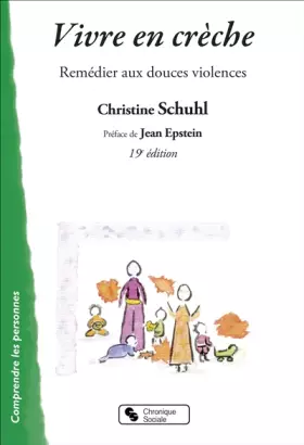 Couverture du produit · Vivre en crèche : Remédier aux douces violences