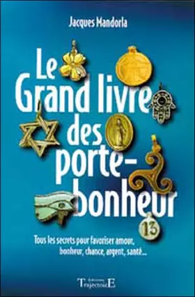 Couverture du produit · Le Grand Livre des porte-bonheur