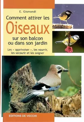 Couverture du produit · Comment attirer les oiseaux sur son balcon ou dans son jardin