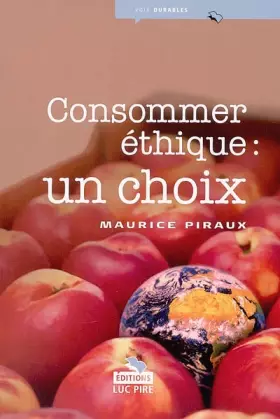 Couverture du produit · Consommer éthique : un choix