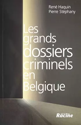 Couverture du produit · Les grands dossiers criminels en belgique. volume 1