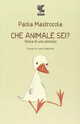 Couverture du produit · Che Animale Sei? Storia Di Una Pennuta