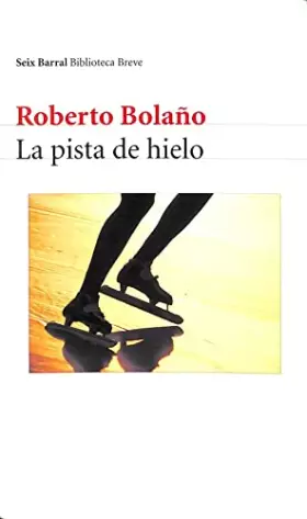 Couverture du produit · La pista de hielo (COL.BIBLIOTECA.BREVE)