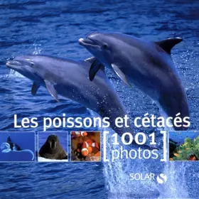 Couverture du produit · Les poissons et cétacés - 1001 photos
