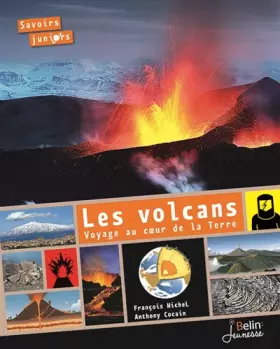 Couverture du produit · Les volcans, voyage au coeur de la terre