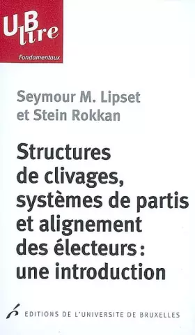 Couverture du produit · Structures de clivages, systèmes de partis et alignement des électeurs : une introduction