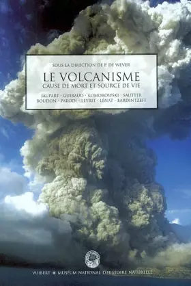 Couverture du produit · Le volcanisme : Cause de mort et source de vie