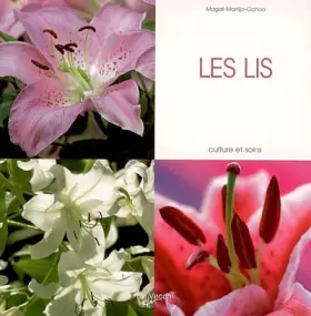 Couverture du produit · Les lis: Culture et soins