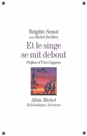 Couverture du produit · Et le singe se mit debout... : Aventures africaines d'une paléontologue