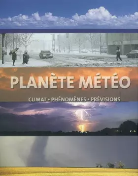 Couverture du produit · Planète météo: Climat, phénomènes, prévisions