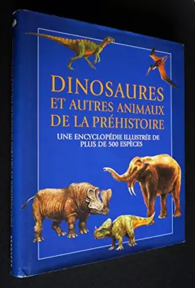 Couverture du produit · Encyclopédie illustrée des dinosaures et animaux préhistoriques