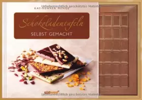 Couverture du produit · Schokoladentafeln selbst gemacht-Set: Buch mit Gießform