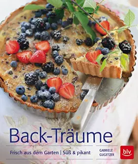 Couverture du produit · Back-Träume: Frisch aus dem Garten | Süß & pikant