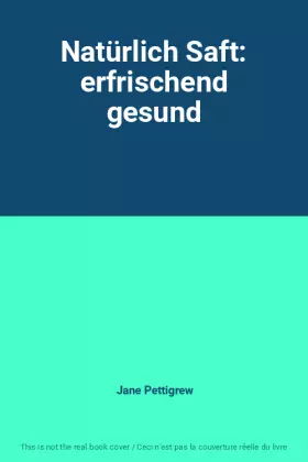 Couverture du produit · Natürlich Saft: erfrischend gesund