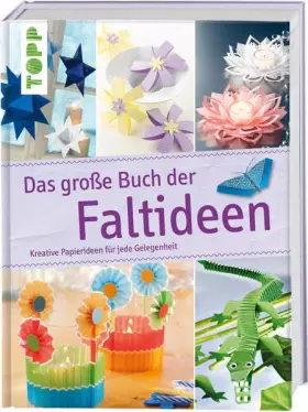 Couverture du produit · Das große Buch der Faltideen: Kreative Papierideen für jede Gelegenheit (Das große Buch der Kreativideen)