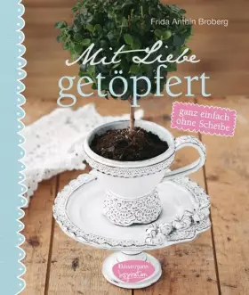 Couverture du produit · Mit Liebe getöpfert: ganz einfach ohne Scheibe