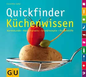 Couverture du produit · Quickfinder Küchenwissen: Warenkunde - Küchenpraxis - Grundrezepte - Pannenhilfe