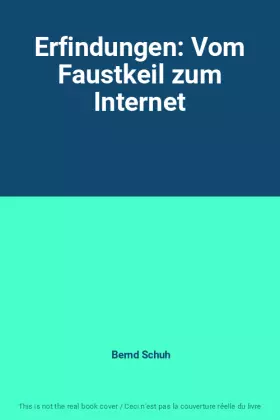 Couverture du produit · Erfindungen: Vom Faustkeil zum Internet
