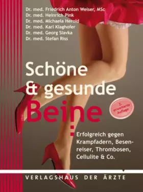 Couverture du produit · Schöne & gesunde Beine: Erfolgreich gegen Krampfadern, Besenreiser, Thrombosen, Cellulite & Co.