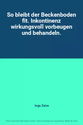 Couverture du produit · So bleibt der Beckenboden fit. Inkontinenz wirkungsvoll vorbeugen und behandeln.