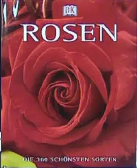 Couverture du produit · Rosen - die 360 schönsten Sorten