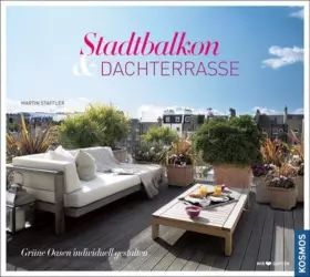 Couverture du produit · Stadtbalkon und Dachterrasse: Grüne Oasen individuell gestalten