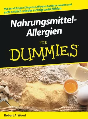 Couverture du produit · Nahrungsmittel-Allergien für Dummies: Mit der richtigen Diagnose Allergie-Auslöser meiden und sich endlich wieder richtig wohl