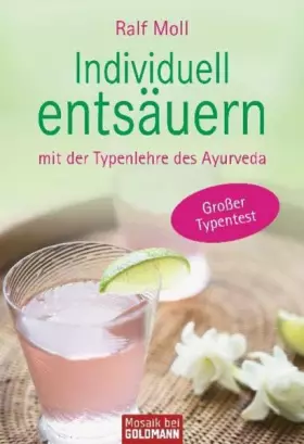Couverture du produit · Individuell entsäuern: mit der Typenlehre des Ayurveda
