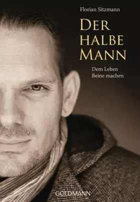 Couverture du produit · Der halbe Mann: Dem Leben Beine machen