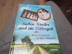 Couverture du produit · Sieben Kinder und ein Rittergut - Eine Kindheit in der Altmark