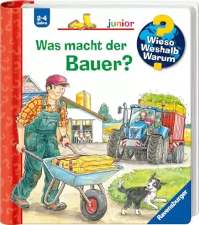 Couverture du produit · Wieso? Weshalb? Warum? junior, Band 62 - Was macht der Bauer?
