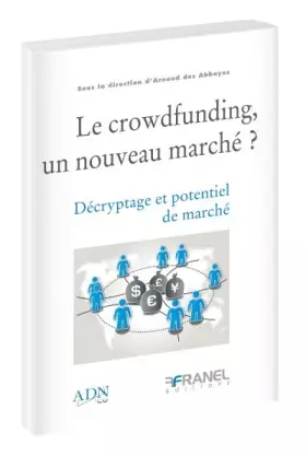 Couverture du produit · Le crowdfunding, un nouveau marché ?: decryptage et potentiel de marche