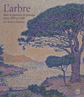 Couverture du produit · L'arbre dans la peinture de paysage entre 1850 et 1920: De