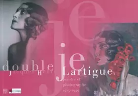 Couverture du produit · Jacques-Henri Lartigue, peintre et photographe, 1915-1939