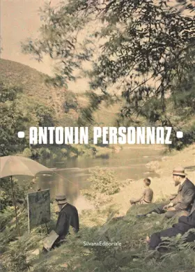 Couverture du produit · La vie en couleur : Antonin Personnaz (1854-1936),: photographe impressionniste