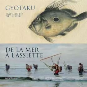Couverture du produit · Gyotaku, empreintes de la mer : De la mer à l'assiette