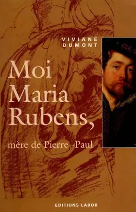 Couverture du produit · Moi Maria Rubens, mère de Pierre-Paul: Roman