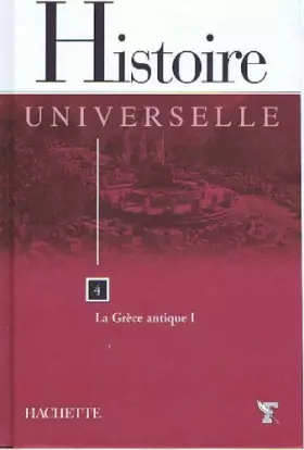 Couverture du produit · Histoire universelle tome 4 la grece antique I