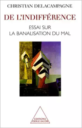 Couverture du produit · DE L'INDIFFERENCE. : Essai sur la banalisation du mal