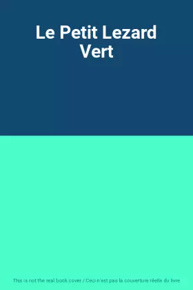 Couverture du produit · Le Petit Lezard Vert