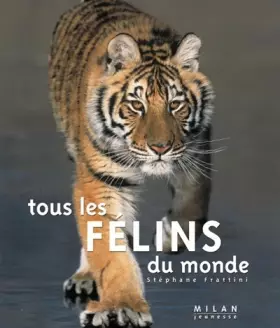 Couverture du produit · Tous les félins du monde