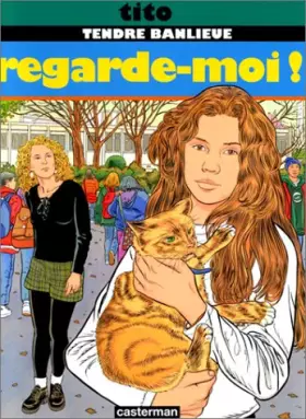 Couverture du produit · Tendre Banlieue, Tome 12 : Regarde-moi !