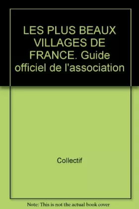Couverture du produit · Les Plus Beaux Villages de France. Guide officiel