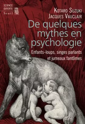 Couverture du produit · De quelques mythes en psychologie. Enfants-loups,
