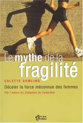 Couverture du produit · Le mythe de la fragilité